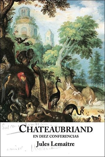 CHATEAUBRIAND EN DIEZ CONFERENCIAS | 9788409014842 | LEMAÎTRE, JULES | Llibreria L'Altell - Llibreria Online de Banyoles | Comprar llibres en català i castellà online - Llibreria de Girona
