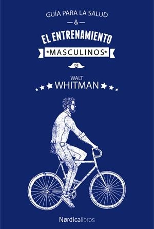 GUÍA PARA LA SALUD Y EL ENTRENAMIENTO MASCULINOS | 9788417281779 | WHITMAN, WALT | Llibreria L'Altell - Llibreria Online de Banyoles | Comprar llibres en català i castellà online - Llibreria de Girona