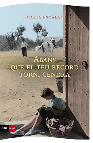 ABANS QUE EL TEU RECORD TORNI CENDRA | 9788494652394 | ESCALES I BERNAT, MARIA | Llibreria L'Altell - Llibreria Online de Banyoles | Comprar llibres en català i castellà online - Llibreria de Girona