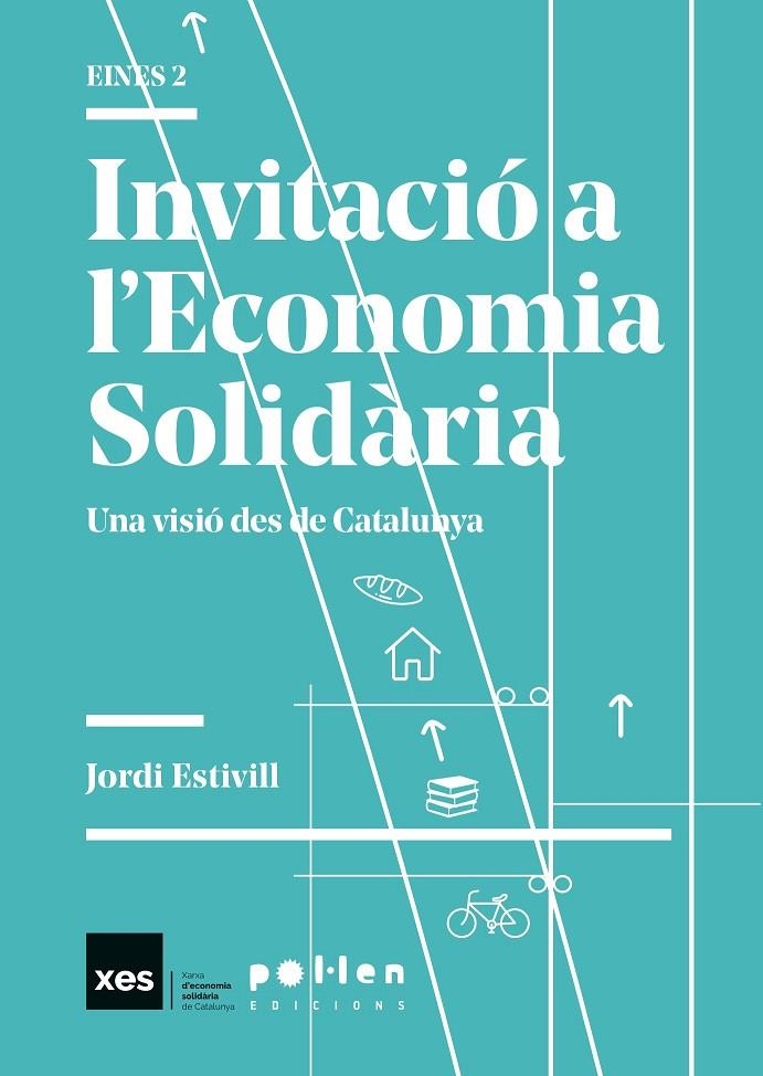 INVITACIÓ A L'ECONOMIA SOLIDÀRIA | 9788416828364 | ESTIVILL, JORDI | Llibreria L'Altell - Llibreria Online de Banyoles | Comprar llibres en català i castellà online - Llibreria de Girona