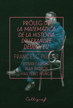 PRÒLEG DE LA MATEMÀTICA DE LA HISTÒRIA | 9788494836886 | PUJOLS I MORGADES, FRANCESC | Llibreria L'Altell - Llibreria Online de Banyoles | Comprar llibres en català i castellà online - Llibreria de Girona