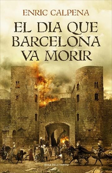 DIA QUE BARCELONA VA MORIR, EL | 9788416930791 | CALPENA, ENRIC | Llibreria Online de Banyoles | Comprar llibres en català i castellà online