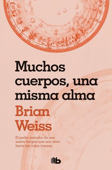 MUCHOS CUERPOS, UNA MISMA ALMA | 9788490706817 | WEISS, BRIAN | Llibreria L'Altell - Llibreria Online de Banyoles | Comprar llibres en català i castellà online - Llibreria de Girona