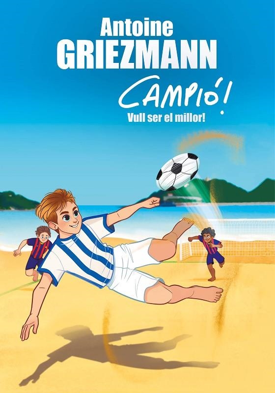 VULL SER EL MILLOR! | 9788416712977 | GRIEZMANN, ANTOINE | Llibreria L'Altell - Llibreria Online de Banyoles | Comprar llibres en català i castellà online - Llibreria de Girona