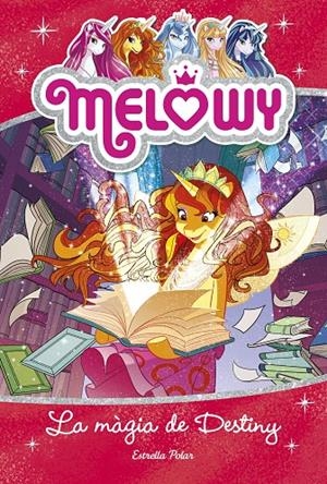 MELOWY. LA MÀGIA DE DESTINY | 9788491375944 | STAR, DANIELLE | Llibreria Online de Banyoles | Comprar llibres en català i castellà online