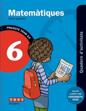 TRAM 2.0 QUADERN D'ACTIVITATS MATEMÀTIQUES 6 | 9788441222106 | CARME GARRIGA CURTNÚRIA SÁNCHEZ PITARCH | Llibreria L'Altell - Llibreria Online de Banyoles | Comprar llibres en català i castellà online - Llibreria de Girona
