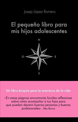 PEQUEÑO LIBRO PARA MIS HIJOS ADOLESCENTES, EL | 9788416928743 | LÓPEZ ROMERO, JOSEP | Llibreria Online de Banyoles | Comprar llibres en català i castellà online