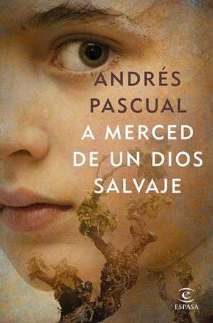 A MERCED DE UN DIOS SALVAJE | 9788467052718 | PASCUAL, ANDRÉS | Llibreria Online de Banyoles | Comprar llibres en català i castellà online
