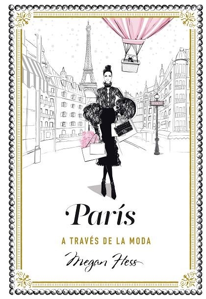 PARÍS A TRAVÉS DE LA MODA | 9788416890798 | HESS, MEGAN | Llibreria L'Altell - Llibreria Online de Banyoles | Comprar llibres en català i castellà online - Llibreria de Girona