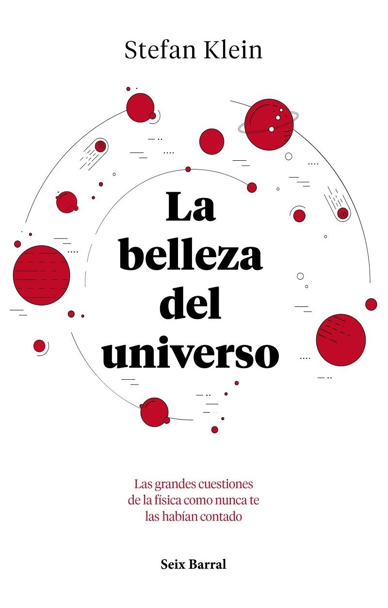 BELLEZA DEL UNIVERSO, LA | 9788432234040 | KLEIN, STEFAN | Llibreria L'Altell - Llibreria Online de Banyoles | Comprar llibres en català i castellà online - Llibreria de Girona