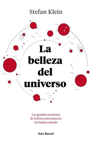 BELLEZA DEL UNIVERSO, LA | 9788432234040 | KLEIN, STEFAN | Llibreria L'Altell - Llibreria Online de Banyoles | Comprar llibres en català i castellà online - Llibreria de Girona
