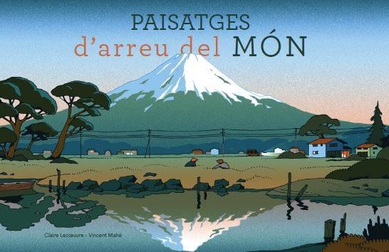 PAISATGES D'ARREU DEL MÓN | 9788415315513 | CLAIRE LECOEUVRE | Llibreria Online de Banyoles | Comprar llibres en català i castellà online