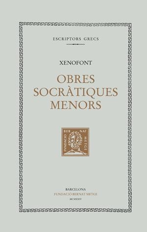 OBRES SOCRÀTIQUES MENORS: L’ECONOMIA. EL CONVIT DE CÀL·LIAS. DEFENSA DE SÒCRATES. | 9788472259126 | XENOFONT | Llibreria L'Altell - Llibreria Online de Banyoles | Comprar llibres en català i castellà online - Llibreria de Girona