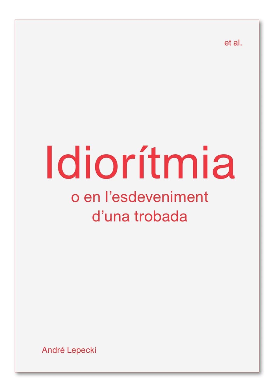 IDIORÍTMIA | 9788494717499 | LEPECKI, ANDRÉ | Llibreria L'Altell - Llibreria Online de Banyoles | Comprar llibres en català i castellà online - Llibreria de Girona