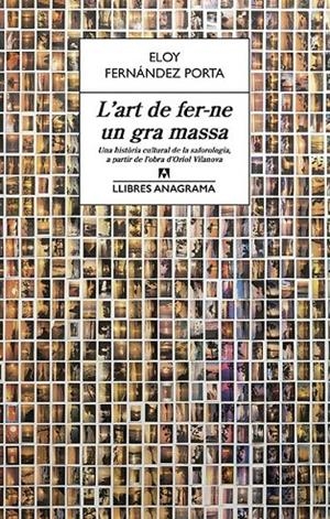 L'ART DE FER-NE UN GRA MASSA | 9788433915610 | FERNÁNDEZ PORTA, ELOY | Llibreria Online de Banyoles | Comprar llibres en català i castellà online