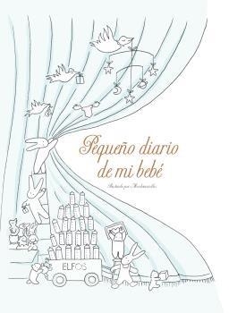 PEQUEÑO DIARIO DE MI BEBÉ (2018) | 9788417254995 | LAUDE, CLAIRE/CASTEX, AURÉLIE | Llibreria Online de Banyoles | Comprar llibres en català i castellà online