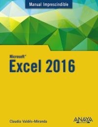EXCEL 2016 | 9788441538023 | VALDÉS-MIRANDA, CLAUDIA | Llibreria L'Altell - Llibreria Online de Banyoles | Comprar llibres en català i castellà online - Llibreria de Girona