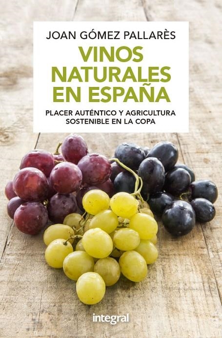 VINOS NATURALES EN ESPAÑA | 9788491181040 | GOMEZ PALLARES, JOAN | Llibreria L'Altell - Llibreria Online de Banyoles | Comprar llibres en català i castellà online - Llibreria de Girona