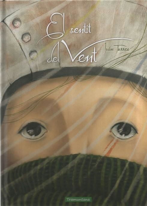EL SENTIT DEL VENT | 9788417303051 | TORRES TAMARA, IVÁN | Llibreria L'Altell - Llibreria Online de Banyoles | Comprar llibres en català i castellà online - Llibreria de Girona