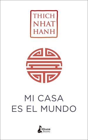 MI CASA ES EL MUNDO | 9788416788224 | NHAT HANH, THICH | Llibreria L'Altell - Llibreria Online de Banyoles | Comprar llibres en català i castellà online - Llibreria de Girona
