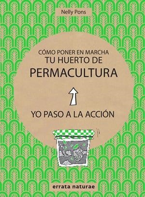 COMO PONER EN MARCHA TU HUERTO DE PERMACULTURA | 9788416544813 | PONS,NELLY | Llibreria Online de Banyoles | Comprar llibres en català i castellà online