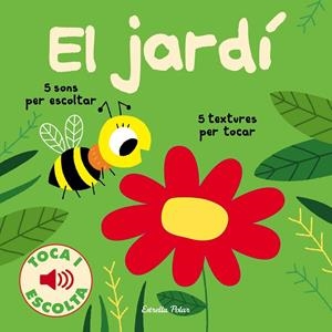 JARDÍ. TOCA I ESCOLTA, EL | 9788491375333 | BILLET, MARION | Llibreria L'Altell - Llibreria Online de Banyoles | Comprar llibres en català i castellà online - Llibreria de Girona
