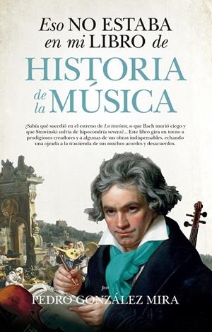 ESO NO ESTABA EN MI LIBRO DE HISTORIA DE LA MÚSICA | 9788417229290 | GONZÁLEZ MIRA, PEDRO | Llibreria L'Altell - Llibreria Online de Banyoles | Comprar llibres en català i castellà online - Llibreria de Girona