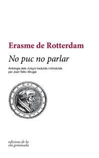 NO PUC NO PARLAR | 9788494856129 | DE ROTTERDAM, ERASME | Llibreria L'Altell - Llibreria Online de Banyoles | Comprar llibres en català i castellà online - Llibreria de Girona
