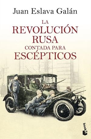 REVOLUCIÓN RUSA CONTADA PARA ESCÉPTICOS, LA | 9788408193777 | ESLAVA GALÁN, JUAN | Llibreria L'Altell - Llibreria Online de Banyoles | Comprar llibres en català i castellà online - Llibreria de Girona