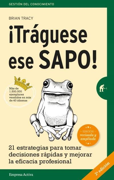 TRÁGUESE ESE SAPO! ED. REVISADA | 9788492921744 | TRACY, BRIAN | Llibreria Online de Banyoles | Comprar llibres en català i castellà online