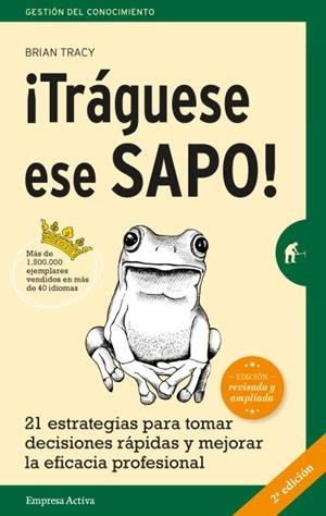 TRÁGUESE ESE SAPO! ED. REVISADA | 9788492921744 | TRACY, BRIAN | Llibreria L'Altell - Llibreria Online de Banyoles | Comprar llibres en català i castellà online - Llibreria de Girona
