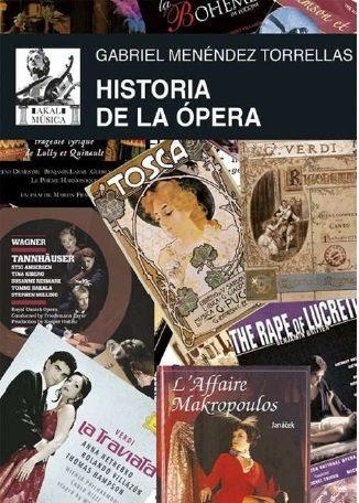 HISTORIA DE LA ÓPERA | 9788446042372 | MENÉNDEZ TORRELLAS, GABRIEL | Llibreria L'Altell - Llibreria Online de Banyoles | Comprar llibres en català i castellà online - Llibreria de Girona