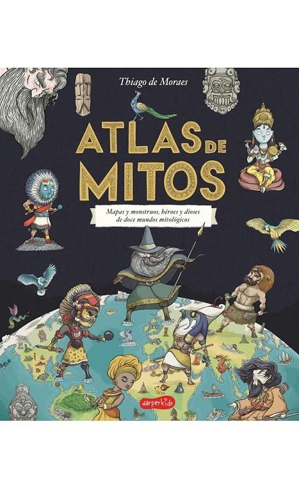 ATLAS DE MITOS | 9788417222208 | DE MORAES, THIAGO | Llibreria L'Altell - Llibreria Online de Banyoles | Comprar llibres en català i castellà online - Llibreria de Girona