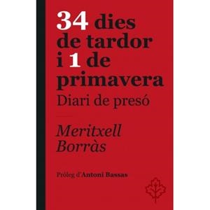 34 DIES DE TARDOR I 1 DE PRIMAVERA. DIARI DE PRESÓ | 9788415315568 | BORRÁS, MERITXELL | Llibreria L'Altell - Llibreria Online de Banyoles | Comprar llibres en català i castellà online - Llibreria de Girona