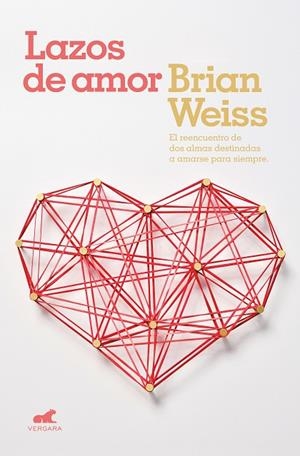 LAZOS DE AMOR | 9788416076604 | WEISS, BRIAN | Llibreria L'Altell - Llibreria Online de Banyoles | Comprar llibres en català i castellà online - Llibreria de Girona