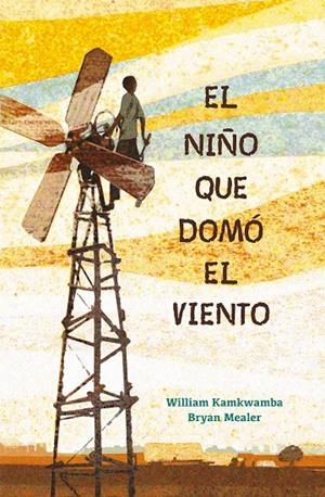 NIÑO QUE DOMÓ EL VIENTO, EL | 9788417424121 | KAMKWAMBA, WILLIAM/MEALER, BRYAN | Llibreria L'Altell - Llibreria Online de Banyoles | Comprar llibres en català i castellà online - Llibreria de Girona