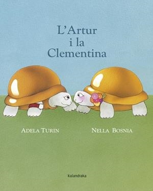 L' ARTUR I LA CLEMENTINA | 9788484648857 | TURIN, ADELA | Llibreria L'Altell - Llibreria Online de Banyoles | Comprar llibres en català i castellà online - Llibreria de Girona