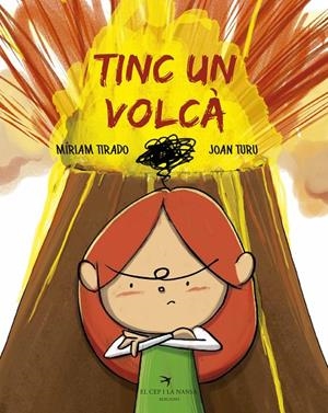 TINC UN VOLCÀ | 9788417000752 | TIRADO TORRAS, MÍRIAM/TURU SÁNCHEZ, JOAN | Llibreria L'Altell - Llibreria Online de Banyoles | Comprar llibres en català i castellà online - Llibreria de Girona