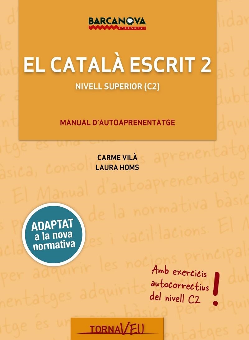 CATALÀ ESCRIT 2, EL | 9788448947019 | VILÀ, CARME/HOMS, LAURA | Llibreria L'Altell - Llibreria Online de Banyoles | Comprar llibres en català i castellà online - Llibreria de Girona
