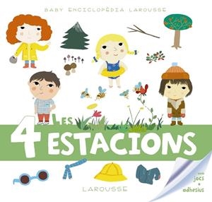 BABY ENCICLOPÈDIA. LES 4 ESTACIONS | 9788417273347 | LAROUSSE EDITORIAL | Llibreria L'Altell - Llibreria Online de Banyoles | Comprar llibres en català i castellà online - Llibreria de Girona