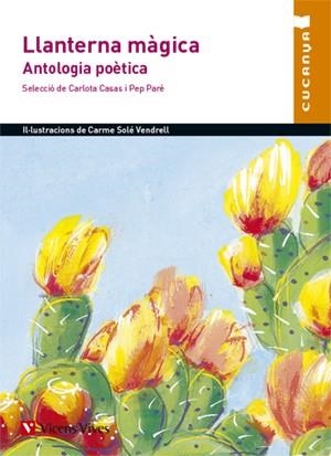 LLANTERNA MAGICA. ANTOLOGIA POETICA | 9788468215907 | ANTON GARCIA, FRANCESC/SOLE VENDRELL, CARME/CASAS BARO, CARLOTA/PARE JIMENEZ, JOSEP | Llibreria L'Altell - Llibreria Online de Banyoles | Comprar llibres en català i castellà online - Llibreria de Girona