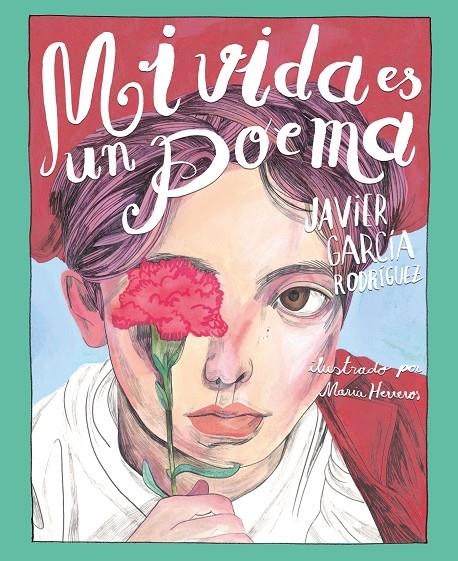 MI VIDA ES UN POEMA | 9788491079767 | GARCÍA RODRÍGUEZ, JAVIER | Llibreria L'Altell - Llibreria Online de Banyoles | Comprar llibres en català i castellà online - Llibreria de Girona