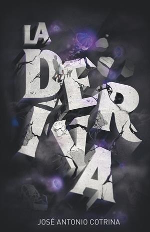 DERIVA, LA | 9788491079361 | COTRINA GÓMEZ, JOSÉ ANTONIO | Llibreria Online de Banyoles | Comprar llibres en català i castellà online