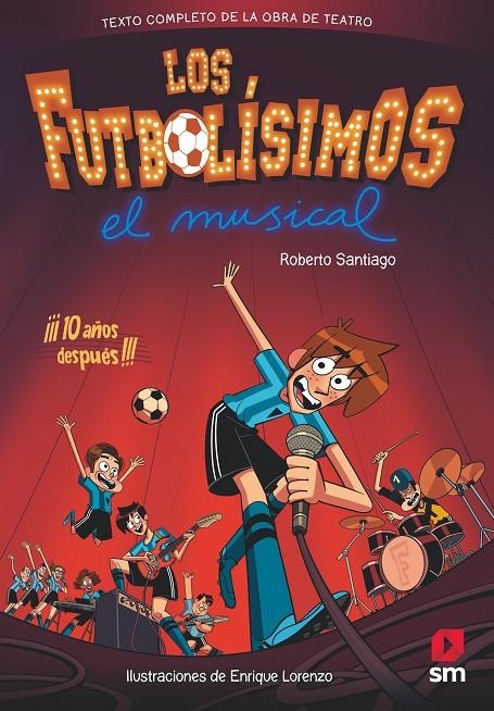 FUTBOLISIMOS.EL MUSICAL, LOS | 9788491079415 | SANTIAGO, ROBERTO | Llibreria L'Altell - Llibreria Online de Banyoles | Comprar llibres en català i castellà online - Llibreria de Girona