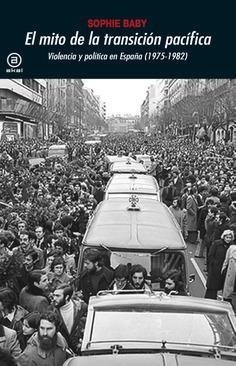EL MITO DE LA TRANSICIÓN PACÍFICA | 9788446045687 | BABY, SOPHIE | Llibreria L'Altell - Llibreria Online de Banyoles | Comprar llibres en català i castellà online - Llibreria de Girona