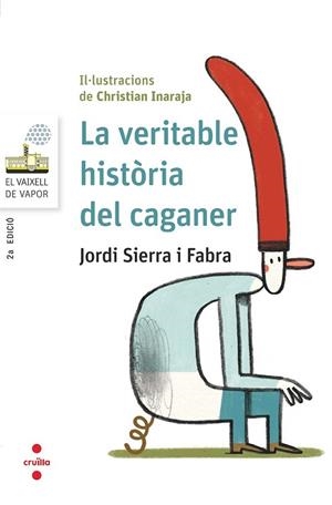 VERITABLE HISTORIA DEL CAGANER, LA | 9788466145404 | SIERRA I FABRA, JORDI | Llibreria Online de Banyoles | Comprar llibres en català i castellà online