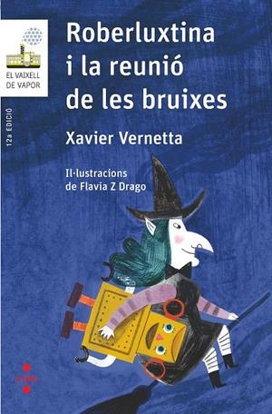 ROBERLUXTINA I LA REUNIO DE LES BRUIXES | 9788466145435 | VERNETTA, XAVIER | Llibreria L'Altell - Llibreria Online de Banyoles | Comprar llibres en català i castellà online - Llibreria de Girona