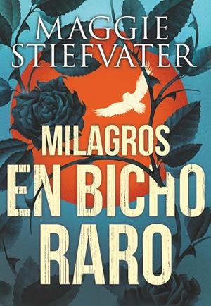 MILAGROS EN BICHO RARO | 9788491079750 | STIEFVATER, MAGGIE | Llibreria L'Altell - Llibreria Online de Banyoles | Comprar llibres en català i castellà online - Llibreria de Girona
