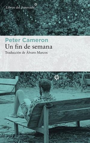 FIN DE SEMANA, UN | 9788417007553 | CAMERON, PETER | Llibreria L'Altell - Llibreria Online de Banyoles | Comprar llibres en català i castellà online - Llibreria de Girona