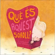 QUÈ ÉS AQUEST SOROLL? | 9788417123574 | A. H. BENJAMIN/MEREL EYCKERMAN | Llibreria L'Altell - Llibreria Online de Banyoles | Comprar llibres en català i castellà online - Llibreria de Girona